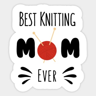 Best Knitting Mom Ever Sticker